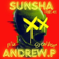 💣🔥SUNSHA & ANDREW.P🔥💣 ( Andrew & friends #03)