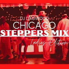 DJ DAGWOOD-CHICAGO STEPPERS MIX (THE LADIES EDITION)