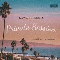private session #003 @ a tribute to summer