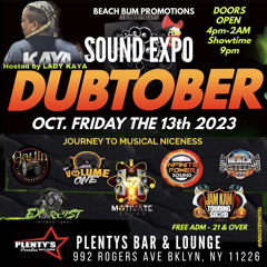 SOUND EXPO - DUBTOBER - Hosted by Kaya 10-17-23