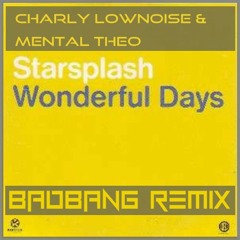 Wonderful Days (BadBANG Remix)