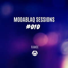 Modablaq sessions #010 - ft RAMOE