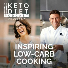 #377: Inspiring Low-Carb Cooking with Scott Parker