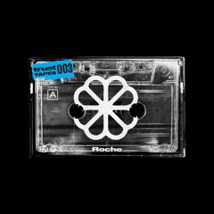 TRUST TAPES 003: - Roche
