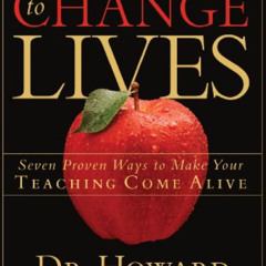 VIEW PDF 🖍️ Teaching to Change Lives: Seven Proven Ways to Make Your Teaching Come A