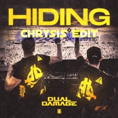 Dual Damage - Hiding (Chrysis Edit)