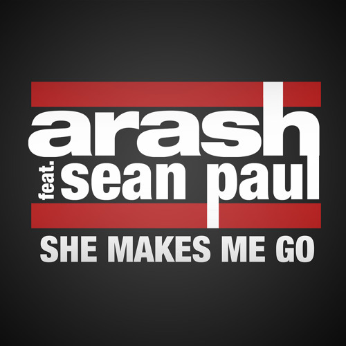 She Makes Me Go (feat. Sean Paul) [Mike Candys Radio Edit]