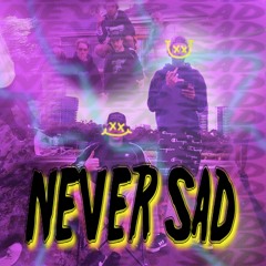 NEVER SAD Ft. CozyFAZ (Prod. DeeMarc)