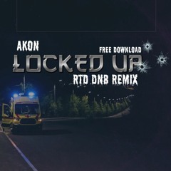 Akon - Locked Up (RTD DNB REMIX) FDL