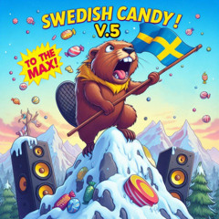Swedish Candy V.5 - To the max!