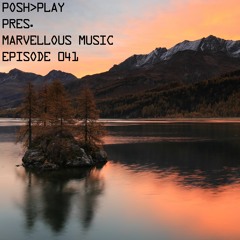 Posh>Play - Marvellous Music 041