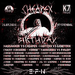 K7 Stendal CheapeX Bday @EFN (PROMO)