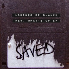 Lorenzo De Blanck - Hey, What's Up