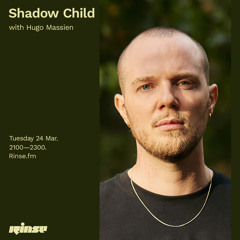 Shadow Child with Hugo Massien - 24 March 2021