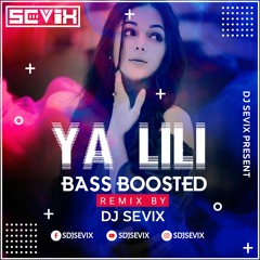 Ya Lili (Bass Boosted) DjSevix