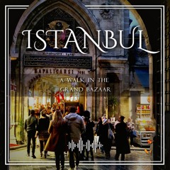Istanbul Market GrandBazar Indoor Walking Quiet