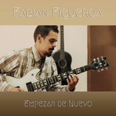 Fabian Figueroa - Empezar De Nuevo (Pop Balada)