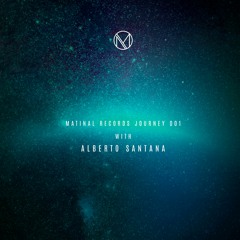Matinal Records JOURNEY 001 With Alberto Santana