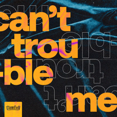 Can't Trouble Me (feat. Madrush MC)