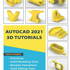 READ PDF 📜 AutoCAD 2021 3D Tutorials by  Tutorial Books EPUB KINDLE PDF EBOOK