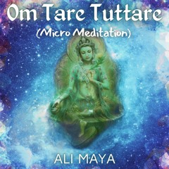 Om Tare Tu Tare Micro Meditation