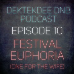 Episode 10 - Festival Euphoria DnB Mix