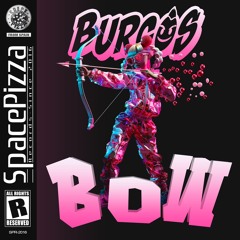 Burgos - Bow [Out Now]