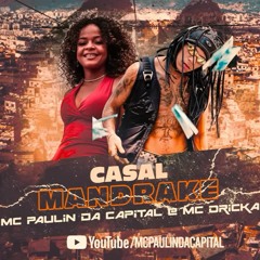 Mc Paulin Da Capital - Casal Mandrake (DJ GM e Dieguinho NVI)