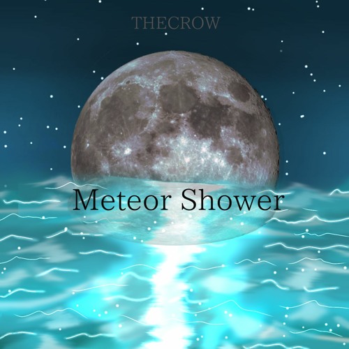 Stream Thecrow Meteor Shower By Thecrow Listen Online For Free On