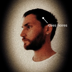 Idées noires