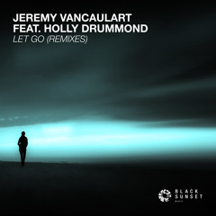 Jeremy Vancaulart feat. Holly Drummond - Let Go (Assaf Remix)