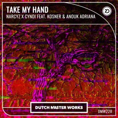 Take My Hand (feat. Anouk Adriana & Kosner)
