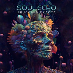 Krunch  & Ekanta -  Soul Echo