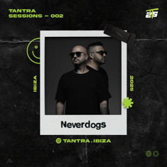 Tantra Sessions - 002 / Neverdogs @ Take Me To | 14/05/2025
