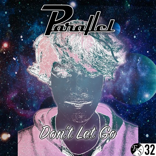 Parallel - Don't Let Go [Dubstep + Drum & Bass] [FS32] [DJ Set]