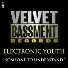 Electronic Youth - Someone To Understand (Original Mix) [MASTER]