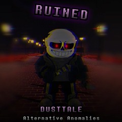 RUINED - Ruins! Dust Sans Theme Encounter
