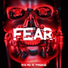 VOLTIC X YNGACE - FEAR (FREE DOWNLOAD)