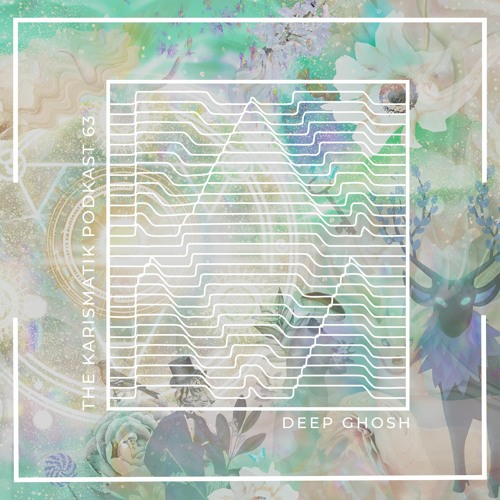 The Karismatik Podkast 63 - Deep Ghosh