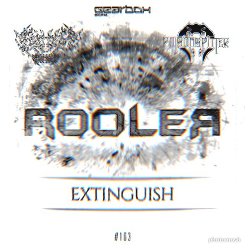 Rooler - YOU ARE EXTINGUISHED (Rxtten X PoisonSpitter EDIT) WIP