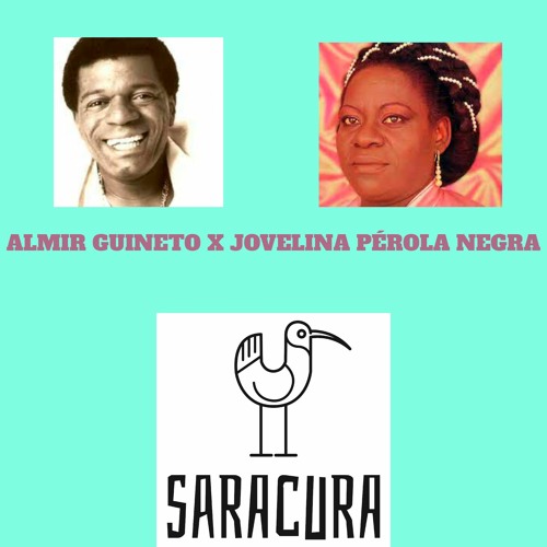 Almir Guineto X Jovelina Perola Negra