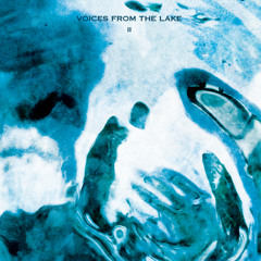Voices From The Lake - Manuark (taken from 'II')