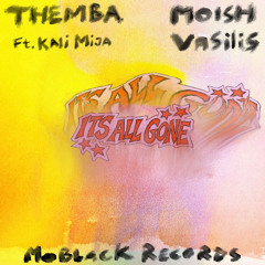 MBR679 - Themba, Moish, Vasilis - Its All Gone ft. Kali Mija