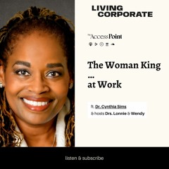 The Woman King at Work (w/ Dr. Cynthia Sims)