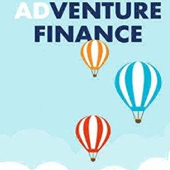 [PDF] Adventure Finance: How to Create a Funding Journey That Blends Profit and