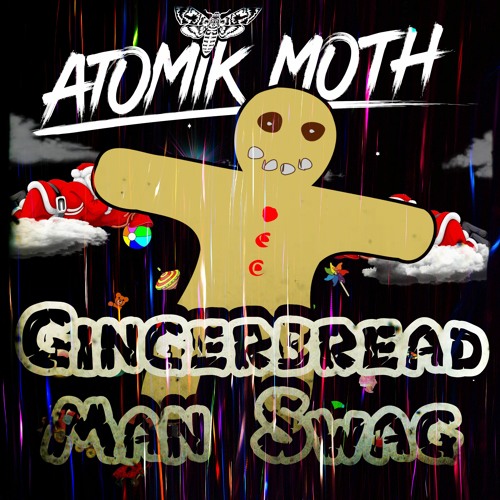 Atomik Moth - Gingerbread Man Swag