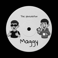 percolator - (Maggy edit) FREE DL