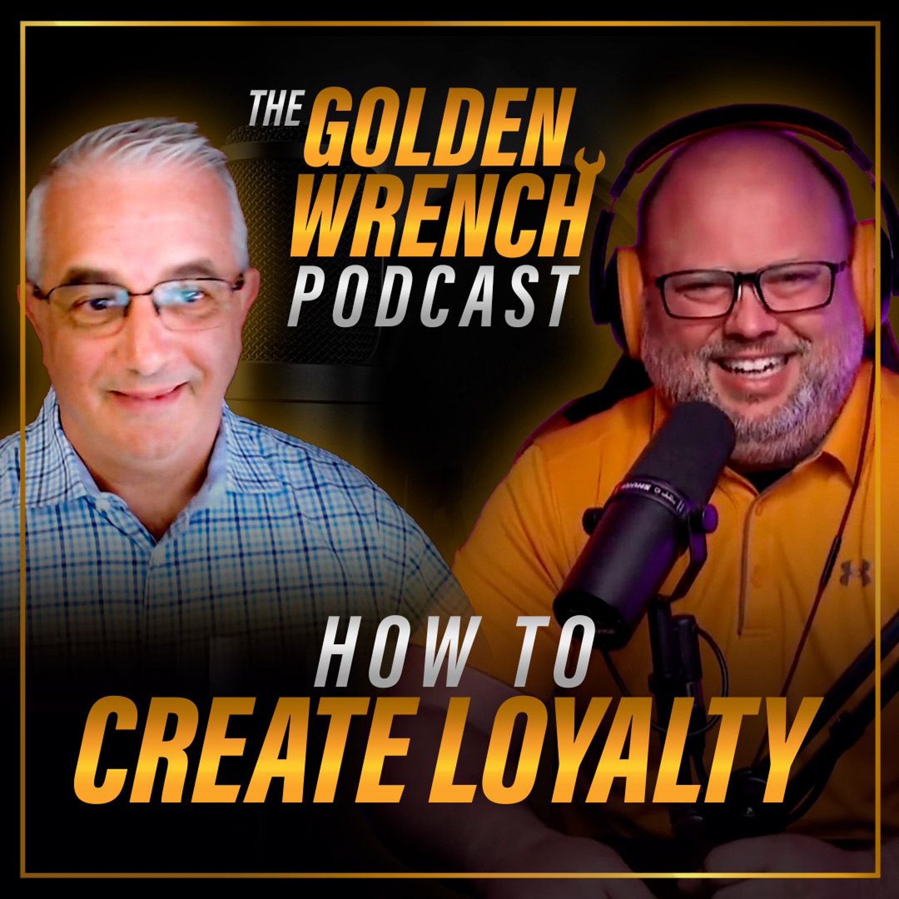 How to Create Loyalty | The Golden Wrench Podcast ft. Joe Clementi episode artwork