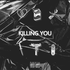 Killin' U (Prod. Dee B)