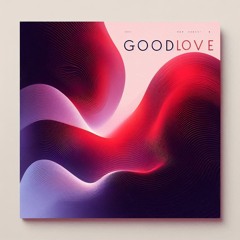 goodLove